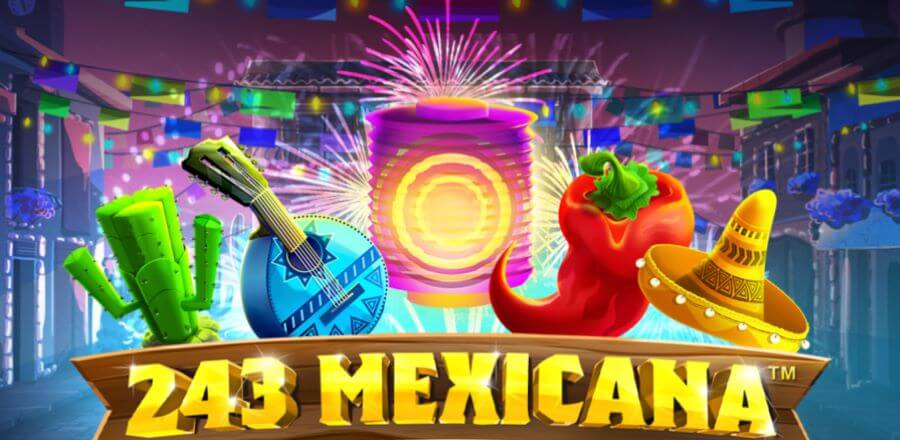 1. 243 Mexicana slot.