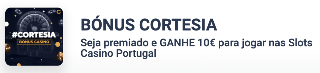 10€ grátis sem depósito em Casino Portugal